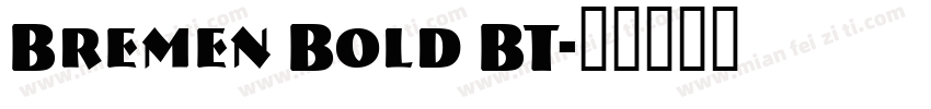 Bremen Bold BT字体转换